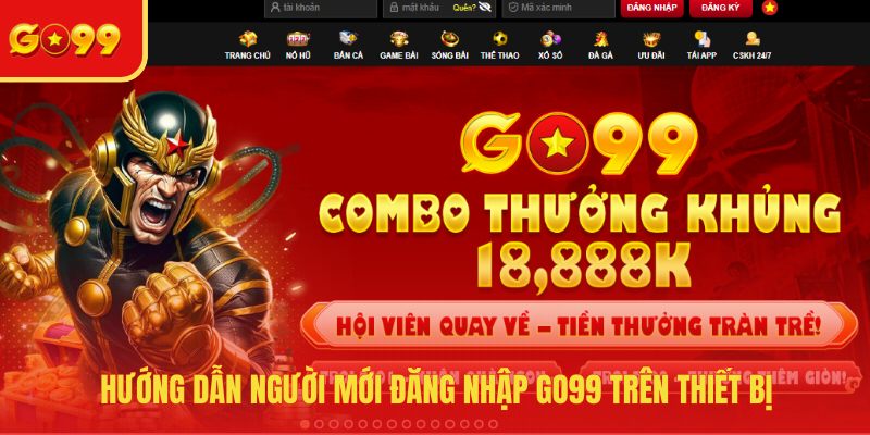 Đăng Nhập GO99 - Thao Tác Mượt Mà, Không Gián Đoạn - FEXIN