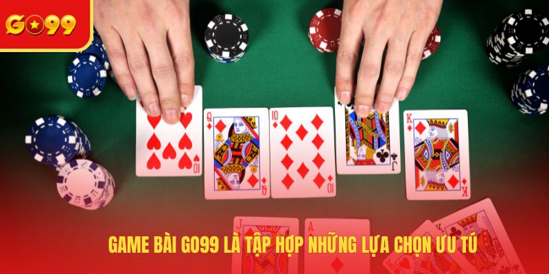 Game Bài GO99 - Khám Phá, Chinh Phục Kho Sản Phẩm Cực Đỉnh - FEXIN