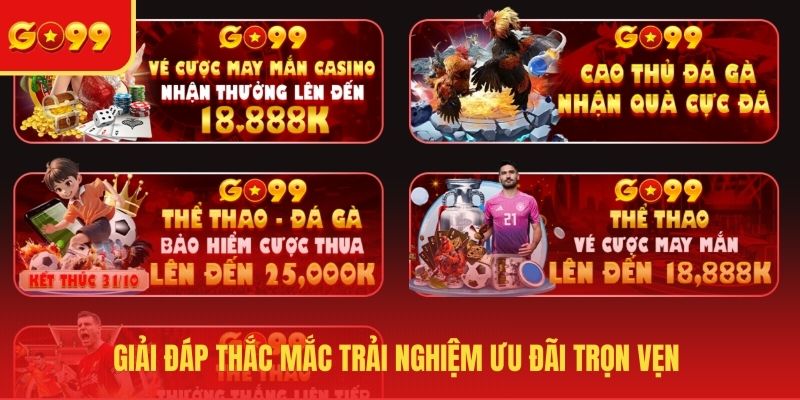 Khuyến Mãi GO99 - Thưởng Siêu Khủng, Không Lo Cạn Vốn - FEXIN