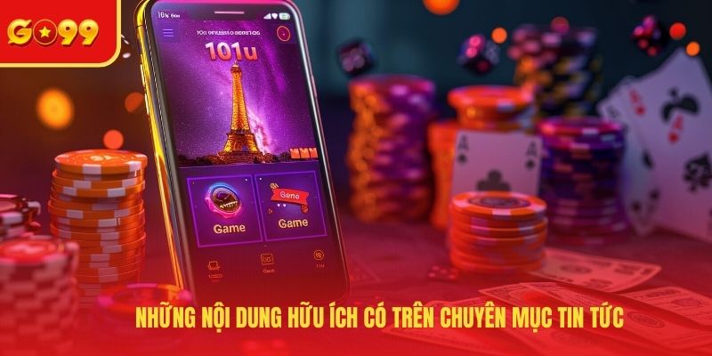 Tin Tức GO99 - Blog Nhà Cái Hữu Ích Dành Cho Các Game Thủ - FEXIN