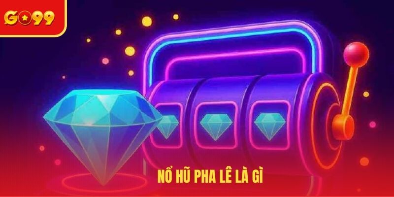 Nổ Hũ Pha Lê - Game Slot Chất Lượng Nên Thử Trong Năm 2026 - FEXIN