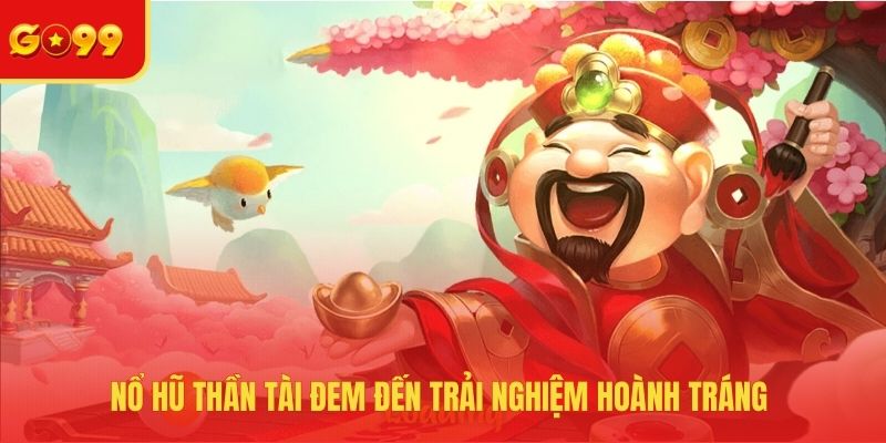 Nổ Hũ Thần Tài - Biểu Tượng Của Sự May Mắn Và Thịnh Vượng - FEXIN