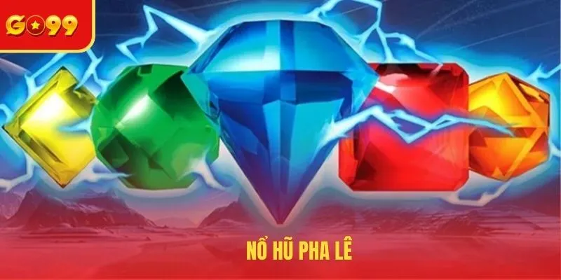 Nổ Hũ Pha Lê - Game Slot Chất Lượng Nên Thử Trong Năm 2026 - FEXIN